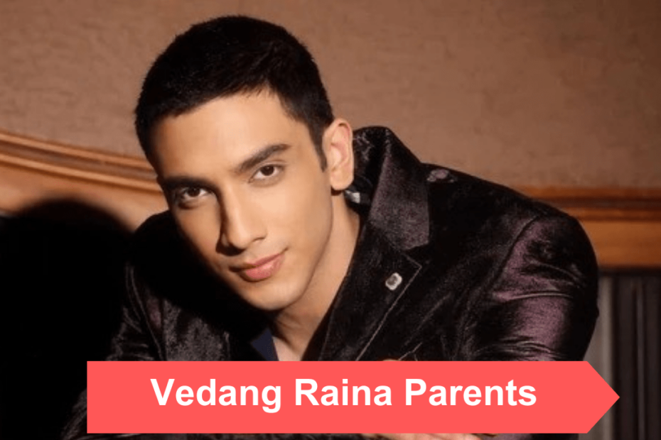 Vedang Raina Parents